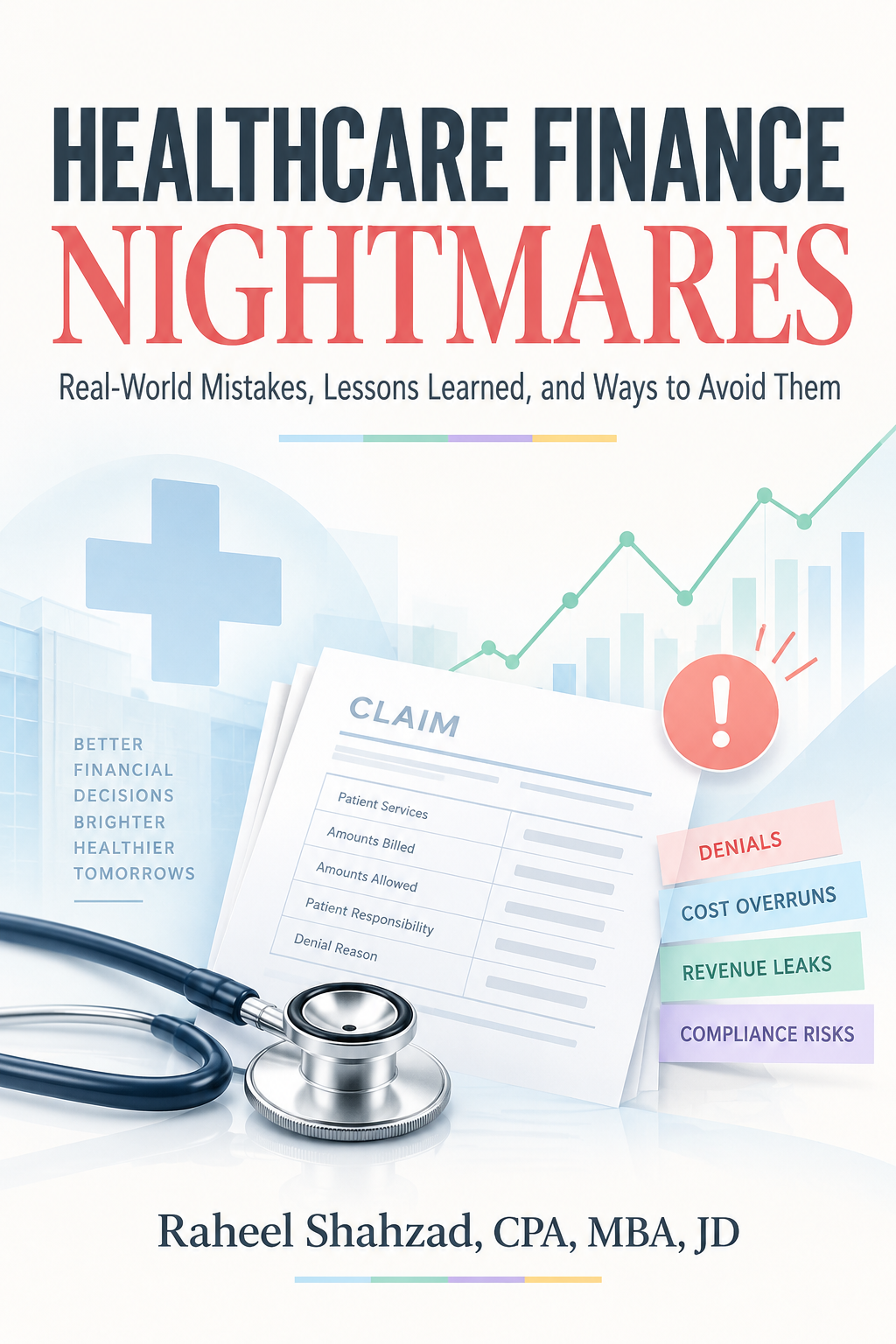 Healthcare Finance Nightmares e-book cover by Raheel Shahzad, CPA, MBA, JD